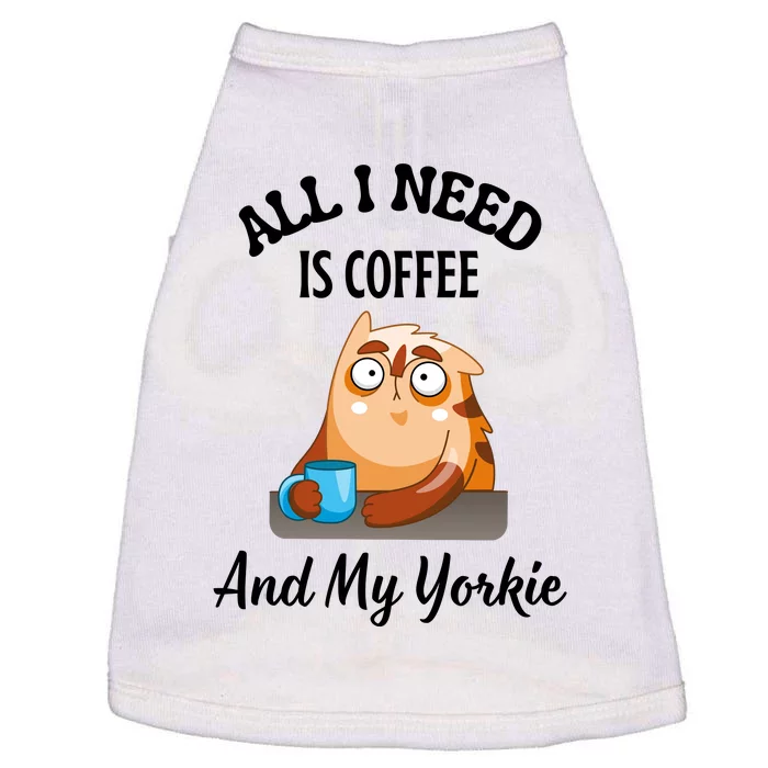 All I Need Is Coffee And My Yorkie Doggie Tank