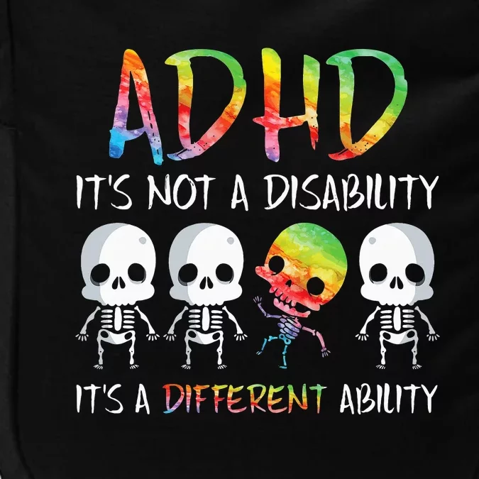 ADHD It's Not Disability It's A Different Ability Skeleton Impact Tech Backpack