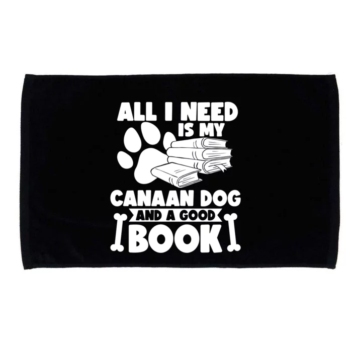 All I Need Is My Canaan Dog And A Good Book Gift Microfiber Hand Towel