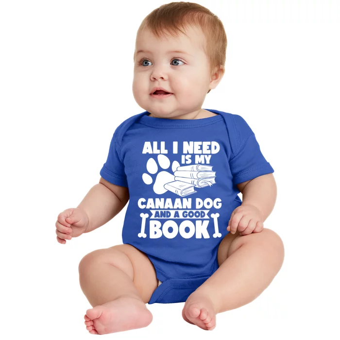 All I Need Is My Canaan Dog And A Good Book Gift Baby Bodysuit