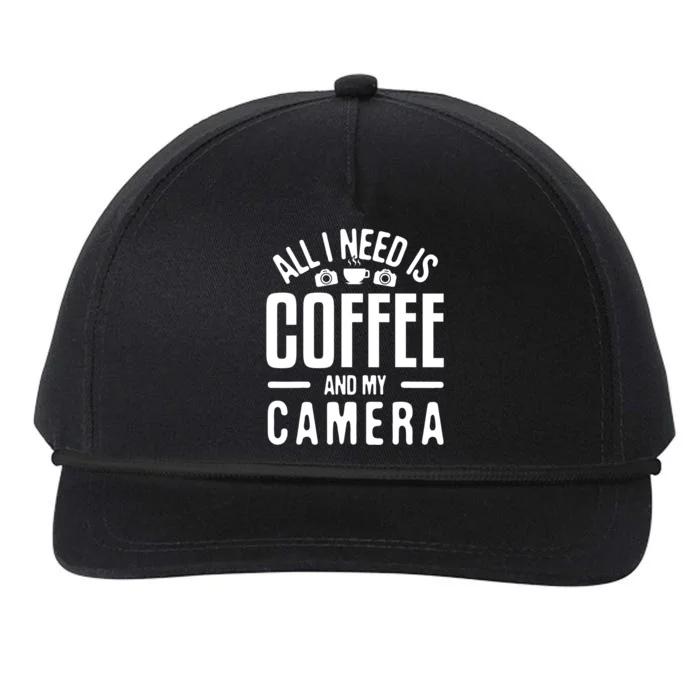 All I Need Is Coffee And My Camera Photographer Photography Gift Snapback Five-Panel Rope Hat