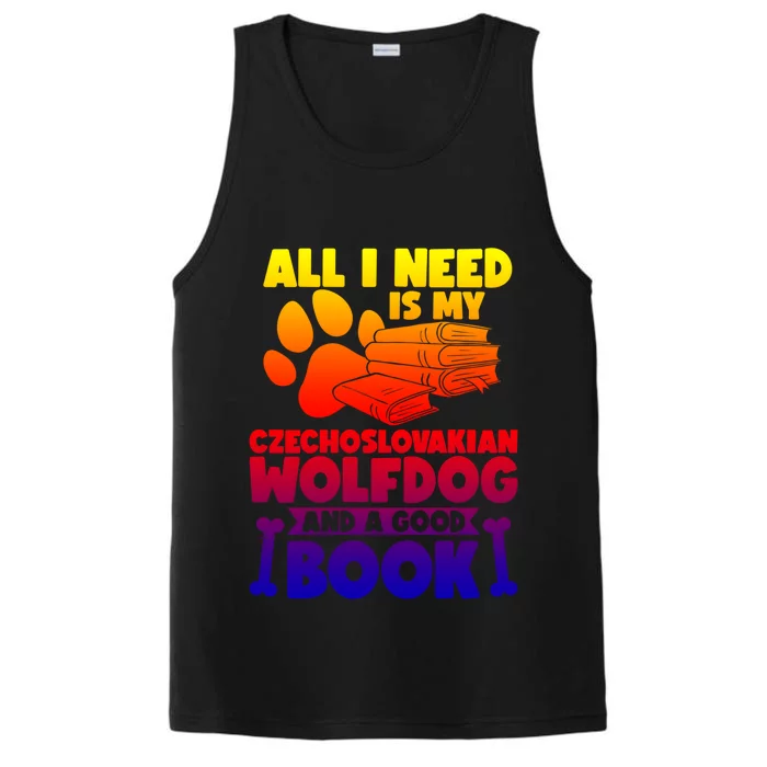 All I Need Is My Czechoslovakian Wolfdog And A Good Book Gift Performance Tank