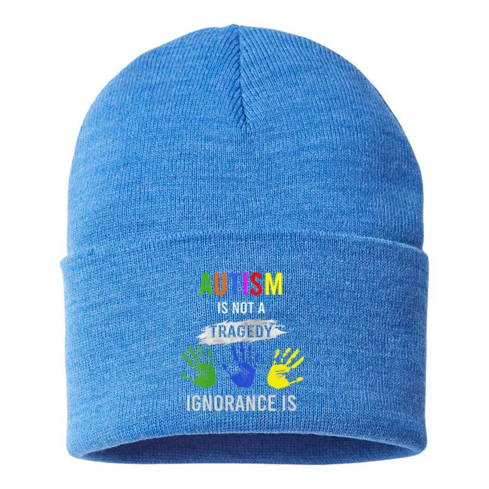 Autism Is Not A Tragedy Ignorance Is Funny Autism Sustainable Knit Beanie