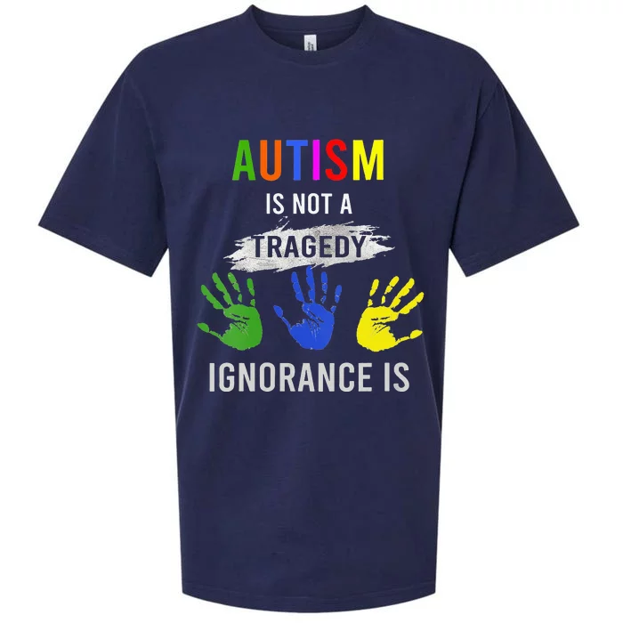 Autism Is Not A Tragedy Ignorance Is Funny Autism Sueded Cloud Jersey T-Shirt