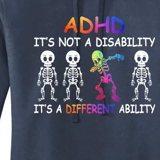 Adhd It_s Not A Disability Adhd Awareness Funny Gift Great Gift Women's Pullover Hoodie