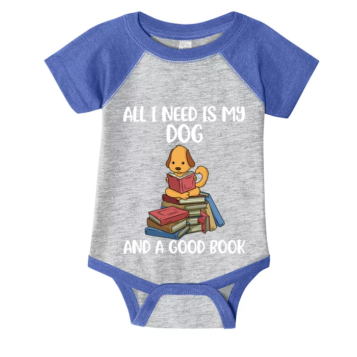 All I Need Is My Dog And A Book Gift Infant Baby Jersey Bodysuit