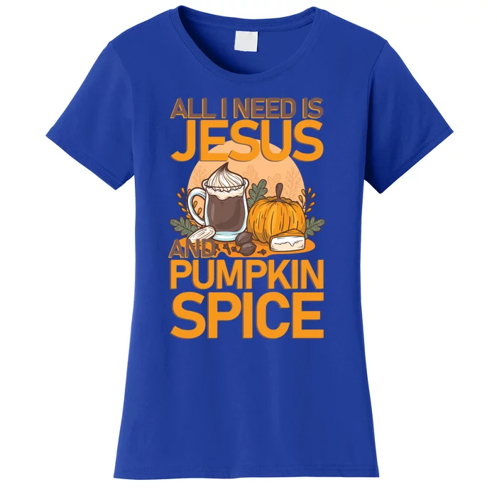 All I Need Is Jesus And Pumpkin Spice Christian Christmas Cute Gift Women's T-Shirt