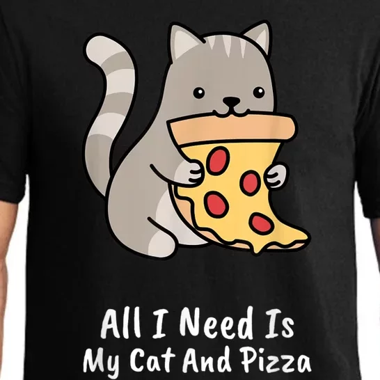 All I Need Is My Cat And Pizza Funny Cat And Pizza Pajama Set