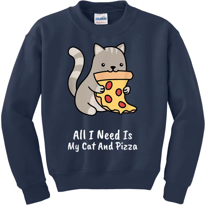 All I Need Is My Cat And Pizza Funny Cat And Pizza Kids Sweatshirt