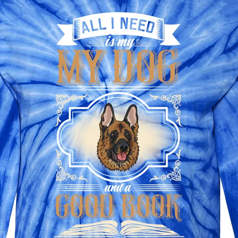 All I Need Is My Dog And A Good Book Gift Tie-Dye Long Sleeve Shirt