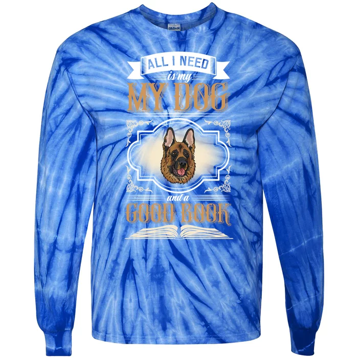 All I Need Is My Dog And A Good Book Gift Tie-Dye Long Sleeve Shirt