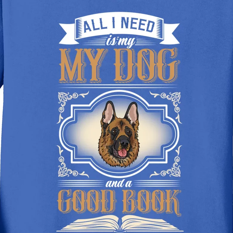 All I Need Is My Dog And A Good Book Gift Kids Long Sleeve Shirt