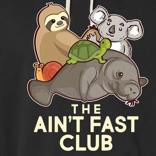 Ain't Fast Club Funny Animal Garment-Dyed Fleece Hoodie