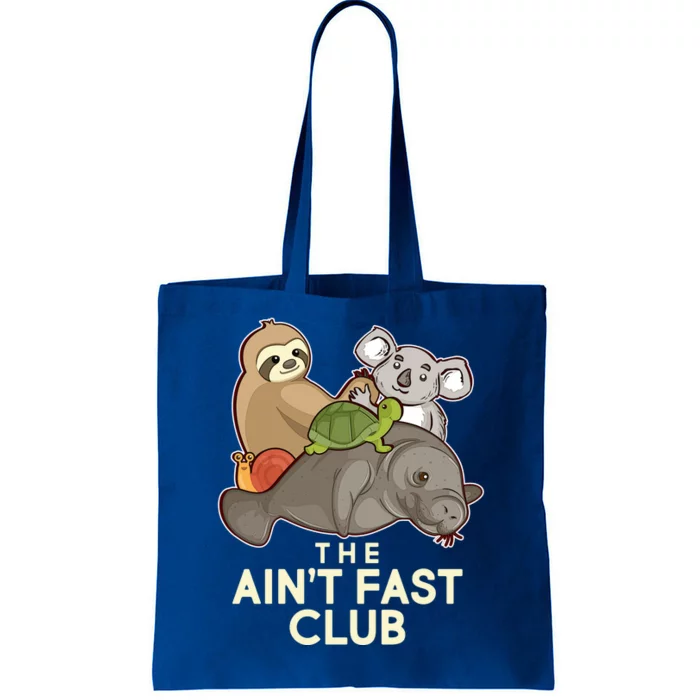 Ain't Fast Club Funny Animal Tote Bag