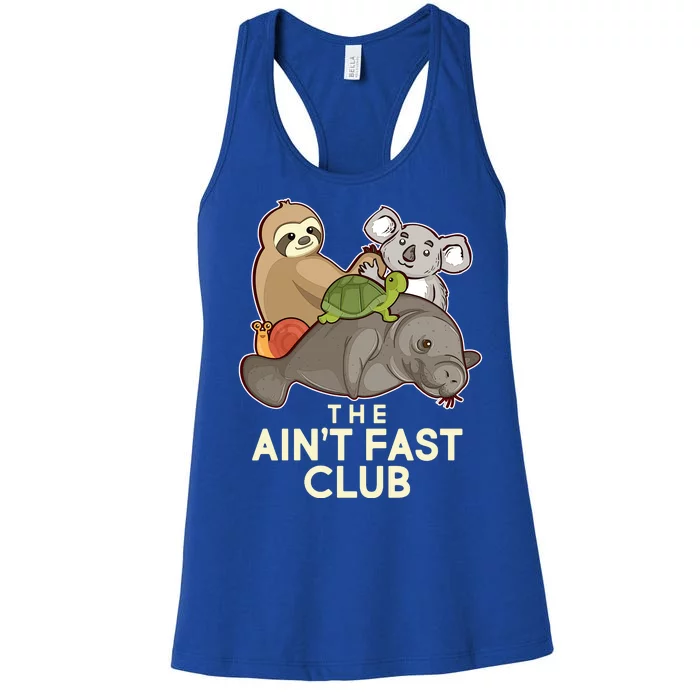 Ain't Fast Club Funny Animal Women's Racerback Tank