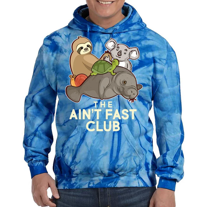 Ain't Fast Club Funny Animal Tie Dye Hoodie