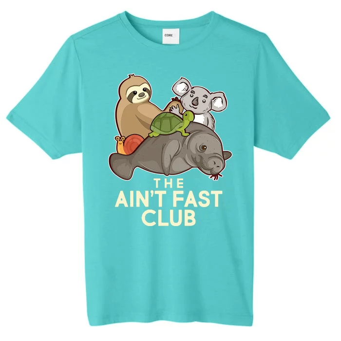 Ain't Fast Club Funny Animal ChromaSoft Performance T-Shirt