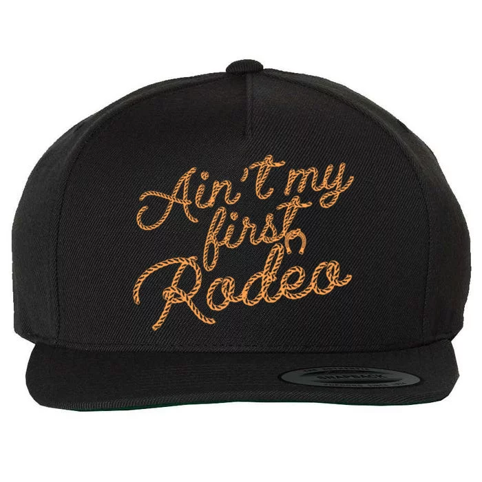 Ain't My First Rodeo Wool Snapback Cap