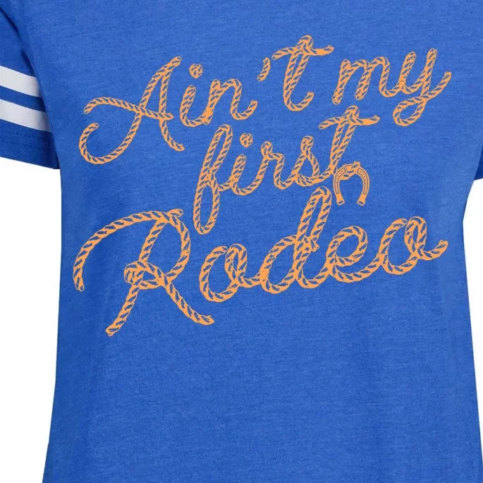 Ain't My First Rodeo Enza Ladies Jersey Football T-Shirt