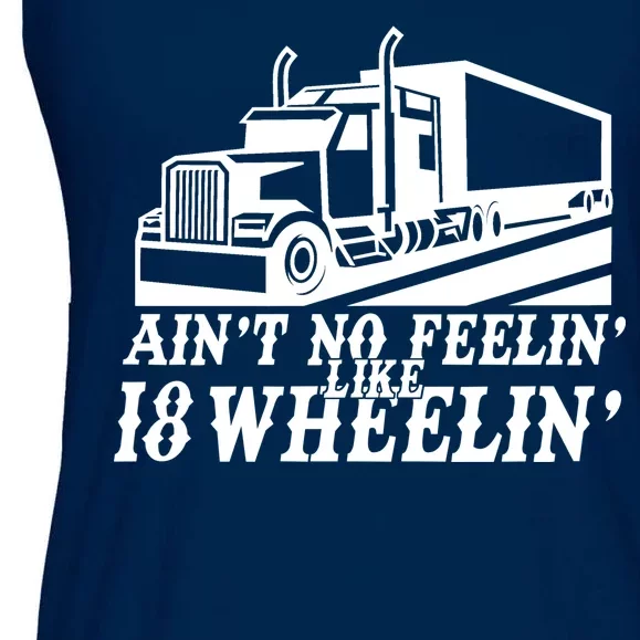 Ain't No Feelin' Like 18 Wheelin' Ladies Essential Flowy Tank