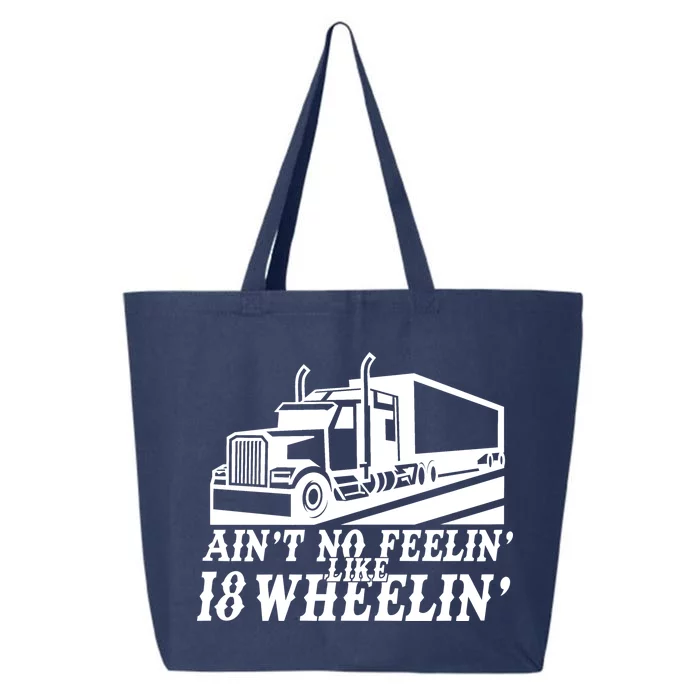 Ain't No Feelin' Like 18 Wheelin' 25L Jumbo Tote