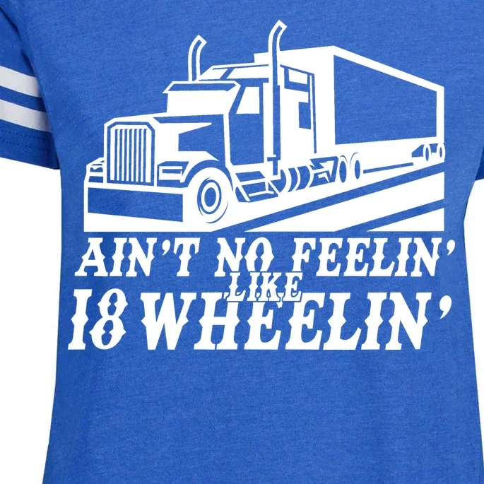 Ain't No Feelin' Like 18 Wheelin' Enza Ladies Jersey Football T-Shirt