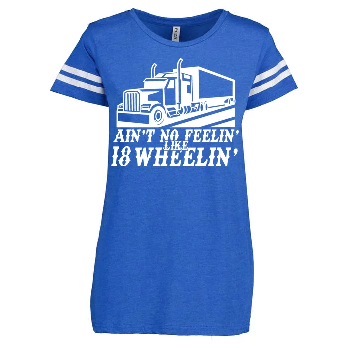 Ain't No Feelin' Like 18 Wheelin' Enza Ladies Jersey Football T-Shirt