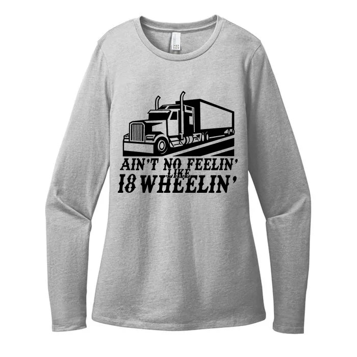 Ain't No Feelin' Like 18 Wheelin' Womens CVC Long Sleeve Shirt