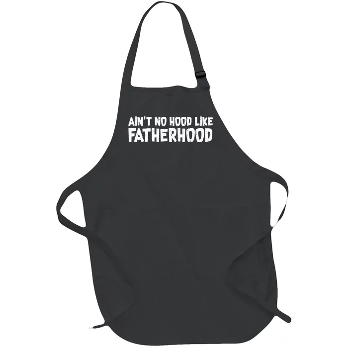 Ain't No Hood Like Fatherhood Full-Length Apron With Pocket