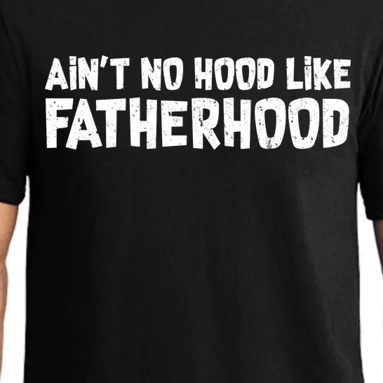 Ain't No Hood Like Fatherhood Pajama Set