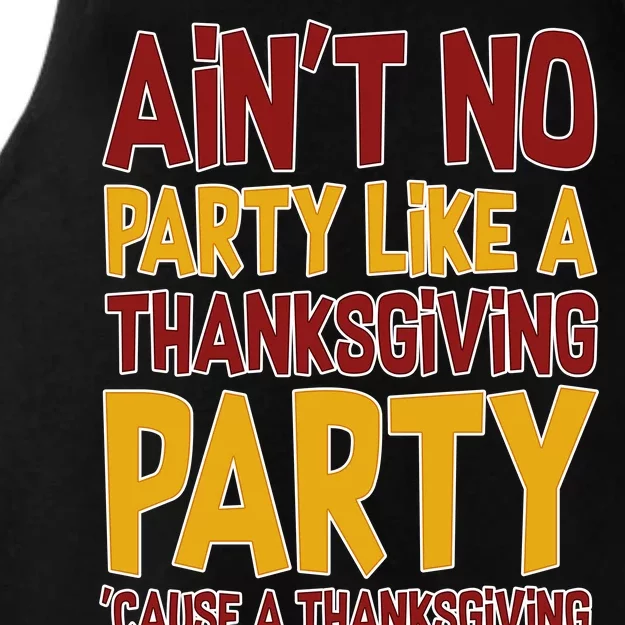 Ain't No Party Like A Thanksgiving Party Ladies Tri-Blend Wicking Tank