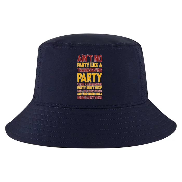 Ain't No Party Like A Thanksgiving Party Cool Comfort Performance Bucket Hat