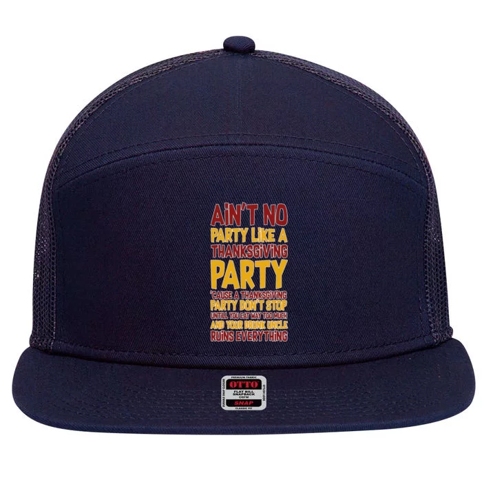 Ain't No Party Like A Thanksgiving Party 7 Panel Mesh Trucker Snapback Hat