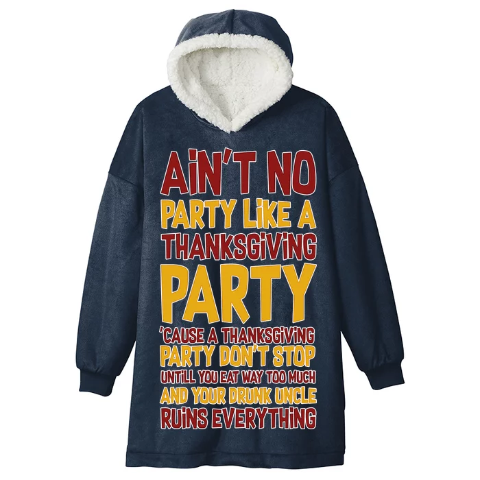 Ain't No Party Like A Thanksgiving Party Hooded Wearable Blanket