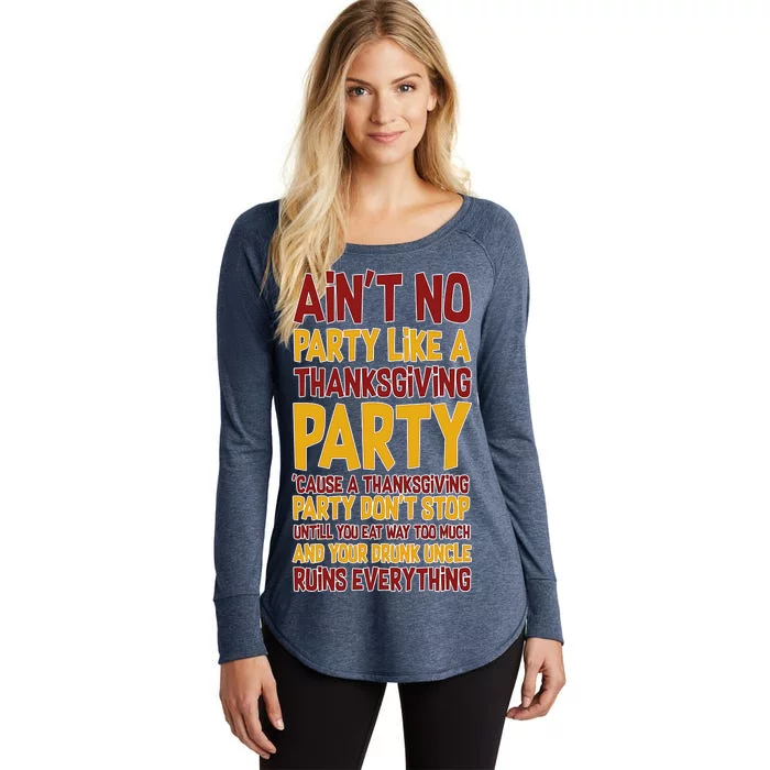 Ain't No Party Like A Thanksgiving Party Women's Perfect Tri Tunic Long Sleeve Shirt