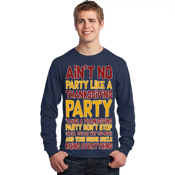 Ain't No Party Like A Thanksgiving Party Tall Long Sleeve T-Shirt