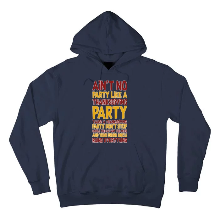 Ain't No Party Like A Thanksgiving Party Tall Hoodie