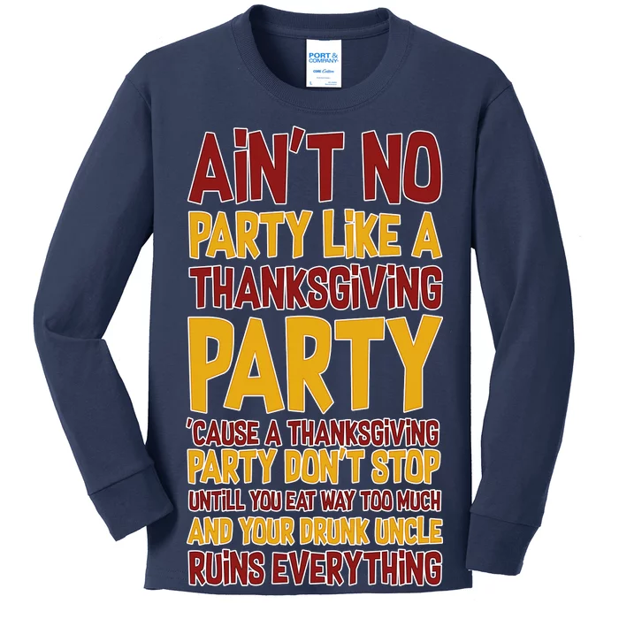 Ain't No Party Like A Thanksgiving Party Kids Long Sleeve Shirt