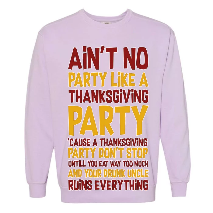 Ain't No Party Like A Thanksgiving Party Garment-Dyed Sweatshirt