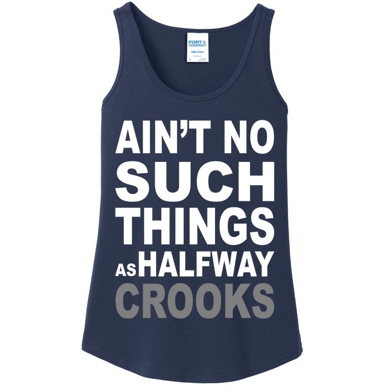 Ain't No Such Thing As Halfway Crooks Ladies Essential Tank