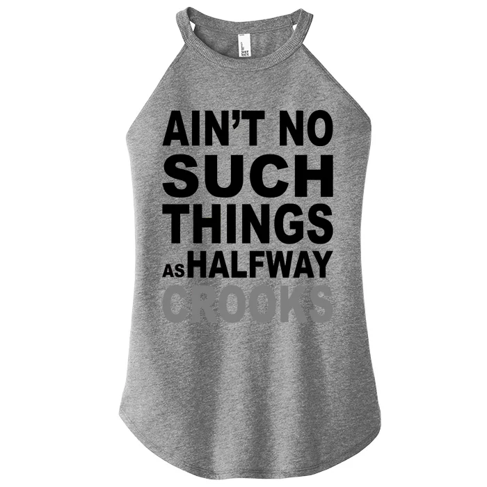 Ain't No Such Thing As Halfway Crooks Women’s Perfect Tri Rocker Tank