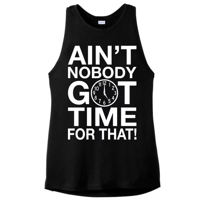 Ain't Nobody Got Time For That! Ladies Tri-Blend Wicking Tank