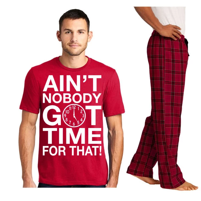 Ain't Nobody Got Time For That! Pajama Set