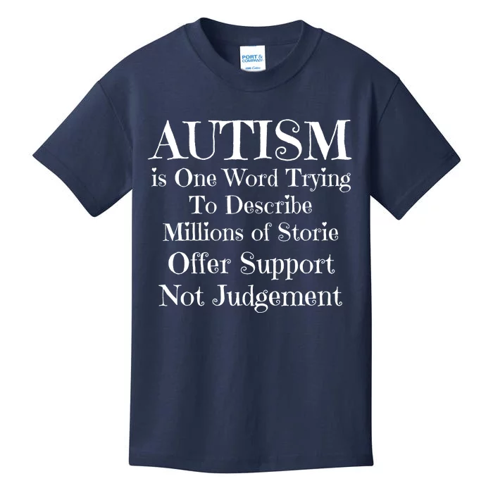 Autism Is One Word Trying To Describe Millions Of Stories Kids T-Shirt