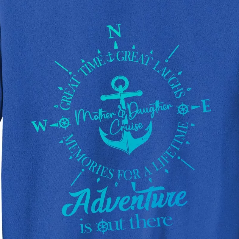 Adventure Is Out There Compass For Mother Daughter Cruise Cute Gift Sweatshirt