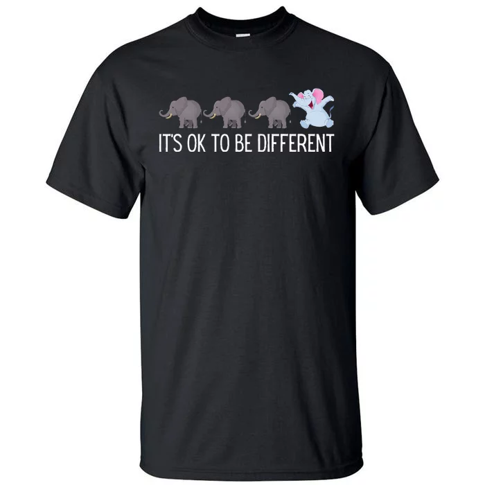 Autism It's Ok To Be Different Elephant Funny Elephant Tall T-Shirt