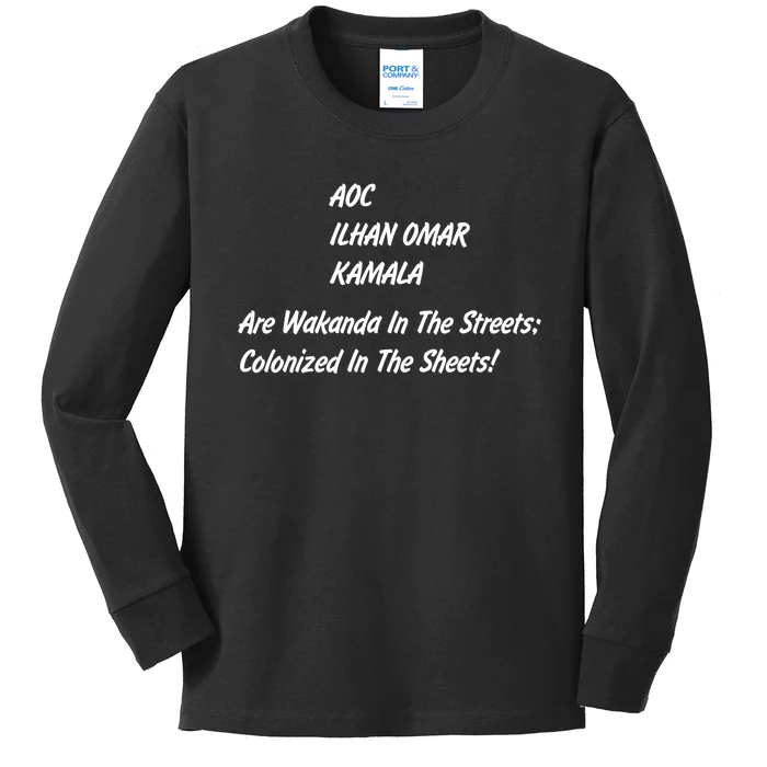 AOC ILHAN OMAR KAMALA Are Wakanda In The Streets; Colonized In The Sheets! Kids Long Sleeve Shirt