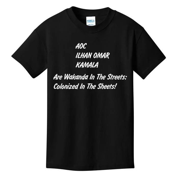 AOC ILHAN OMAR KAMALA Are Wakanda In The Streets; Colonized In The Sheets! Kids T-Shirt