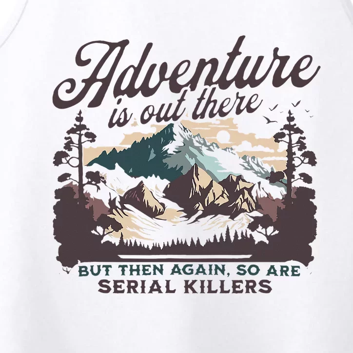 Adventure Is Out There And So Is Serial Killer Performance Tank