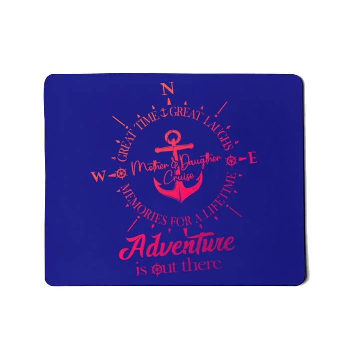 Adventure Is Out There Compass For Mother Daughter Cruise Cute Gift Mousepad